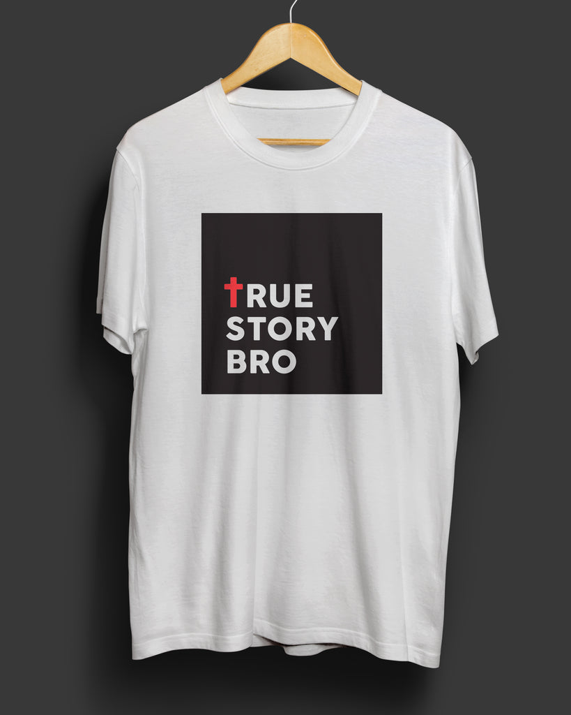 "True Story Bro" Unisex T-Shirt